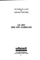 Cover of: Le jeu des six familles by Olivier Da Lage