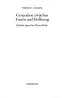 Cover of: Generation zwischen Furcht und Hoffnung: jüdische Jugend im Dritten Reich