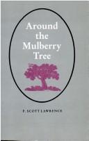 Cover of: Around the mulberry tree | P. Scott Lawrence