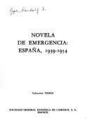 Cover of: Novela de emergencia: España, 1939-1954