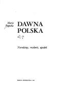 Dawna Polska by Maria Bogucka