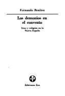 Cover of: Los demonios en el convento: sexo y religión en la Nueva España