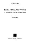 Cover of: Mesías, cruzadas, utopías: el judeo-cristianismo en las sociedades ibéricas