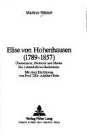 Cover of: Elise von Hohenhausen, 1789-1857: Übersetzerin, Dichterin und Mutter : ein Lebensbild im Biedermeier