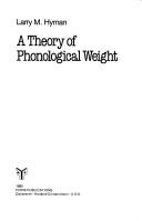 Cover of: A theory of phonological weight