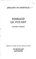 Rimbaud le voyant by Rolland de Renéville