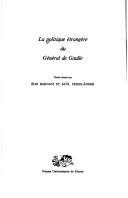 Cover of: La politique étrangère du général de Gaule