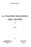 Cover of: La tradition hellénique chez Libanios by Bernard Schouler