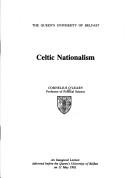 Cover of: Celtic nationalism: an inaugural lecture delivered before the Queen's University of Belfast on 11 May 1981