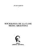 Cover of: Sociología de la clase media argentina