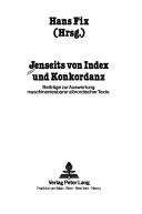 Cover of: Jenseits von Index und Konkordanz: Beiträge zur Auswertung maschinenlesbarer altnordischer Texte