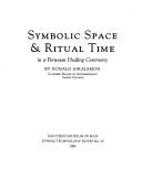 Cover of: Symbolic space & ritual time in a Peruvian healing ceremony