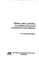 Cover of: Dinero, valor y precios: un análisis estructural cuantitativo sobre México