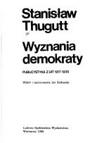 Cover of: Wyznania demokraty: publicystyka z lat 1917-1939