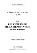 Cover of: Les cent jours de la déportation des juifs de Belgique by Maxime Steinberg