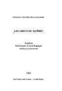 Cover of: Les Grecs du Québec by Stephanos Constantinides
