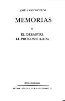 Cover of: El desastre ; El proconsulado by José Vasconcelos