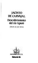 Relación del descubrimiento del Río Apure hasta su ingreso en el Orinoco by Jacinto de Carvajal