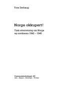 Cover of: Norge okkupert!: tysk etterretning om Norge og nordmenn, 1942-1945