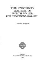 Cover of: The University College of North Wales by J. Gwynn Williams