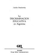 Cover of: La discriminación educativa en Argentina