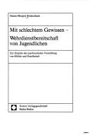 Cover of: Mit schlechtem Gewissen-- Wehrdienstbereitschaft von Jugendlichen by Hanne-Margret Birckenbach