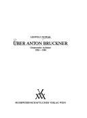 Cover of: Über Anton Bruckner: gesammelte Aufsätze, 1936-1984