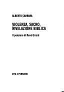 Cover of: Violenza, sacro, rivelazione biblica: il pensiero di René Girard