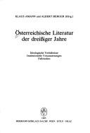 Cover of: Österreichische Literatur der dreissiger Jahre: ideologische Verhältnisse, institutionelle Voraussetzungen, Fallstudien