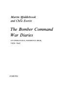 Cover of: The Bomber Command war diaries by Martin Middlebrook