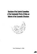 Cover of: Decision of the Central Committee of the Communist Party of China on reform of the economic structure.