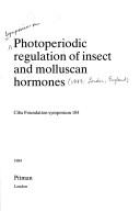 Cover of: Photoperiodic regulation of insect and molluscan hormones.