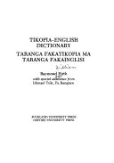 Cover of: Tikopia-English dictionary =: Taranga fakatikopia ma taranga fakainglisi