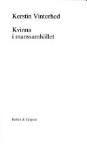 Cover of: Kvinna i manssamhället by Kerstin Vinterhed