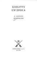 Cover of: Giolitti, un epoca by Giovanni Spadolini