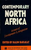 Cover of: Contemporary North Africa: issues of development and integration
