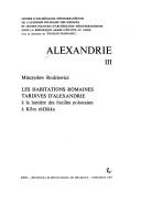 Cover of: Les habitations romaines tardives d'Alexandrie: à la lumière des fouilles polonaises à Kôm el-Dikka