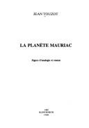 Cover of: La planète Mauriac by Jean Touzot