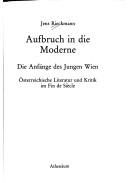 Cover of: Aufbruch in die Moderne: die Anfänge des Jungen Wien : österreichische Literatur und Kritik im fin de siècle