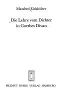 Cover of: Die Lehre vom Dichter in Goethes Divan