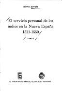 Cover of: El servicio personal de los indios en la Nueva España by Zavala, Silvio Arturo