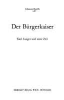 Cover of: Der Bürgerkaiser: Karl Lueger und seine Zeit