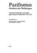 Cover of: Pazifismus zwischen den Weltkriegen by herausgegeben von Dietrich Harth, Dietrich Schubert, Ronald Michael Schmidt.