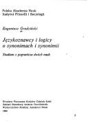 Cover of: Językoznawcy i logicy o synonimach i synonimii: studium z pogranicza dwóch nauk