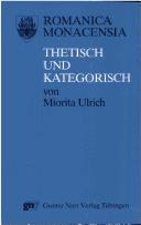 Cover of: Thetisch und Kategorisch: Funktionen der Anordnung von Satzkonstituenten am Beispiel des Rumänischen und anderer Sprachen