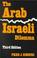 Cover of: The Arab-Israeli dilemma