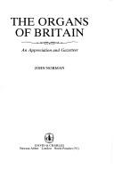 Cover of: The organs of Britain | Norman, John
