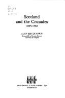 Cover of: Scotland and the crusades, 1095-1560 by Alan Macquarrie