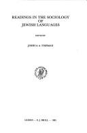 Readings in the sociology of Jewish languages by Joshua A. Fishman