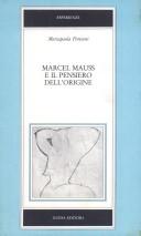 Marcel Mauss e il pensiero dell'origine by Mariapaola Fimiani